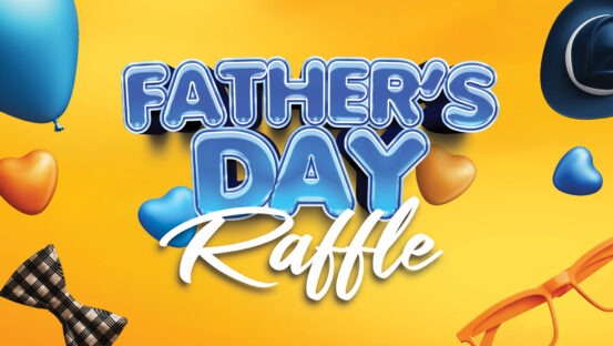 Father’s Day Mega Raffle